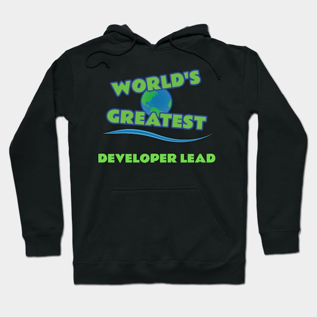 World's Greatest Developer Lead Hoodie by emojiawesome